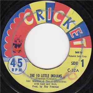 Toni Waiman & The 4 Cricketones With Cast And Orch. - 10 Little Indians