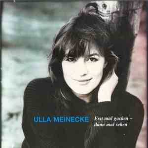 Ulla Meinecke - Erst Mal Gucken - Dann Mal Sehen
