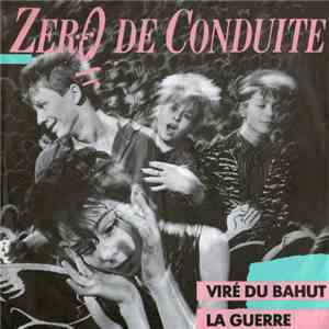 Zéro De Conduite - Viré Du Bahut / La Guerre