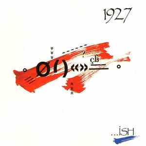 1927 - ...Ish