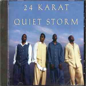 24 Karat  - Quiet Storm