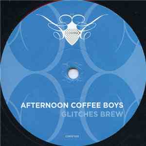 Afternoon Coffee Boys - Glitches Brew