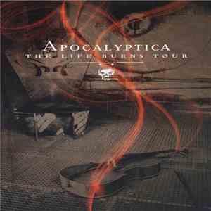 Apocalyptica - The Life Burns Tour