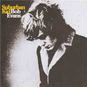 Bob Evans - Suburban Kid