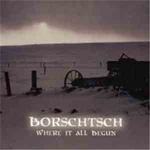 Borschtsch - Where It All Begun
