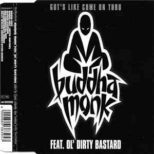 Buddha Monk Feat. Ol' Dirty Bastard - Got's Like Come On Thru