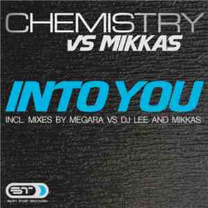 Chemistry vs Mikkas - Into You