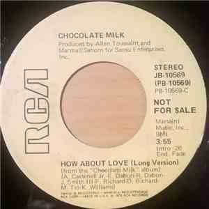 Chocolate Milk  - How About Love