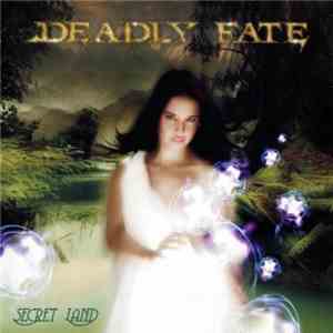 Deadly Fate - Secret Land