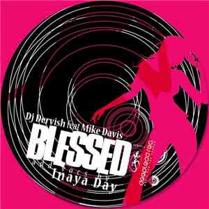 DJ Dervish  Feat Mike Davis  Add Vocs By Inaya Day - Blessed