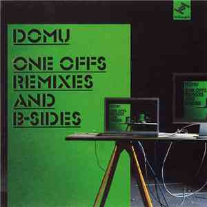 Domu - One Offs Remixes And B-Sides