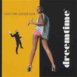 Dreemtime - New York Lounge Funk