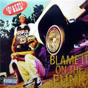 Indo G & Lil' Blunt - Blame It On The Funk
