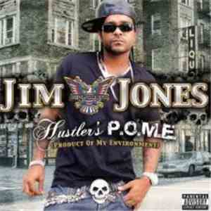 Jim Jones  - Hustler's P.O.M.E. (Product Of My Environment)