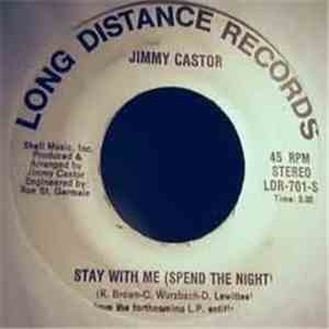 Jimmy Castor - Stay With Me (Spend The Night)