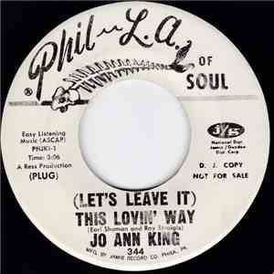 Jo Ann King - (Let's Leave It) This Lovin' Way / Hey Lancelot