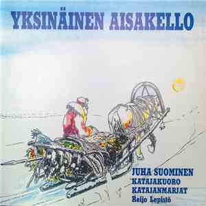 Juha Suominen, Porin Katajakuoro, Katajanmarjat, Reijo Lepistö - Yksinäinen ...