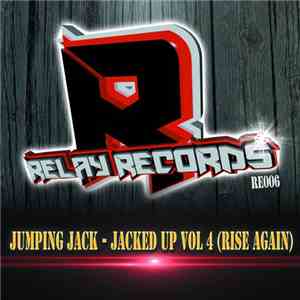 Jumpin Jack - Jacked Up Vol 4 (Rise Again)