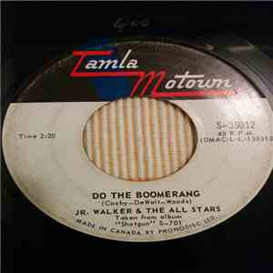 Junior Walker & The All Stars - Do The Boomerang / Tune Up