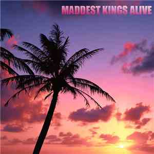 Maddest Kings Alive - Swisher Sweet