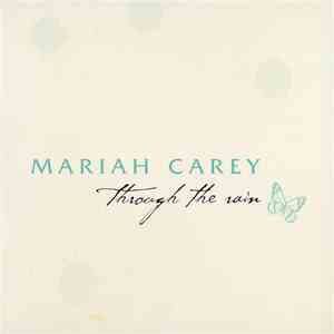 Mariah Carey - Through The Rain
