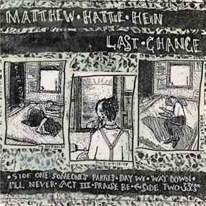 Matthew Hattie Hein - Last Chance