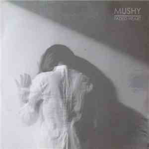 Mushy - Faded Heart