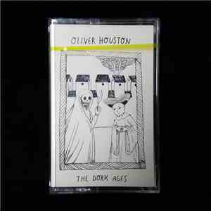 Oliver Houston - The Dork Ages