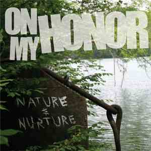 On My Honor - Nature & Nurture