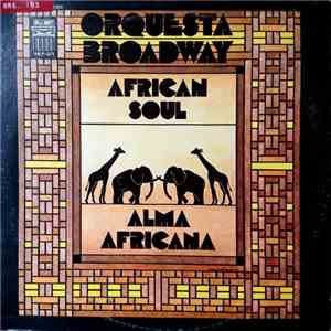 Orquesta Broadway - African Soul / Alma Africana