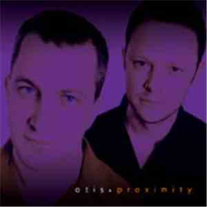 Otis  - Proximity