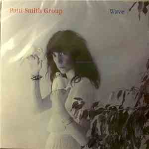 Patti Smith Group - Wave