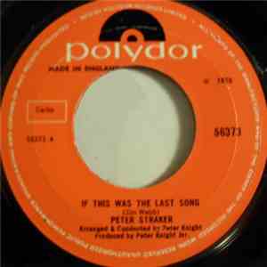 Peter Straker - If This Was The Last Song