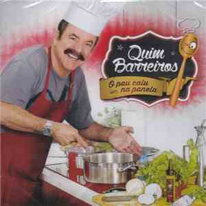 Quim Barreiros - O Pau Caiu Na Panela