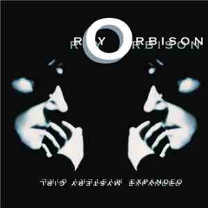 Roy Orbison - Mystery Girl Expanded