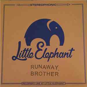 Runaway Brother - Little Elephant Sessions