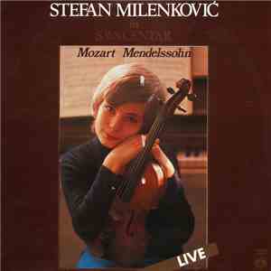 Stefan Milenković / Mozart / Mendelssohn - Live In Sava Centar
