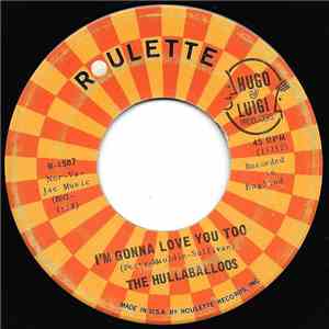 The Hullaballoos - I'm Gonna Love You Too / Party Doll