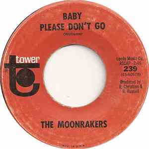 The Moonrakers  - Baby Please Don't Go / I Don't Believe