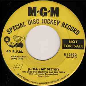 The Osborne Brothers And Red Allen  - (Is This) My Destiny / If You Don't S ...