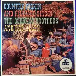 The Osborne Brothers, Red Allen  - Country Pickin' And Hillside Singin'