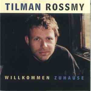 Tilman Rossmy - Willkommen Zuhause