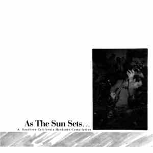 Various - As The Sun Sets - A Southern California Hardcore Compilation