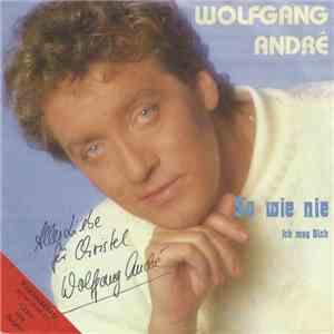 Wolfgang André - So Wie Nie
