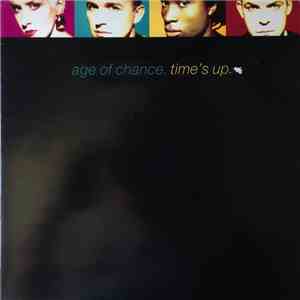 Age Of Chance - Time's Up