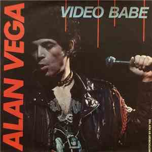 Alan Vega - Video Babe