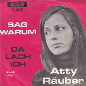 Atty Räuber - Sag Warum