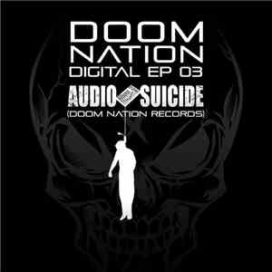 Audio Suicide - Doom Nation EP#03