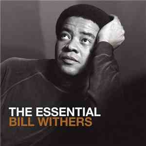 Bill Withers - The Essential Bill Withers