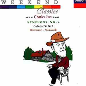 Charles Ives – Herrmann, Stokowski - Symphony No. 2, Orchestral Set No. 2